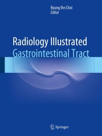 Cover image: Radiology Illustrated: Gastrointestinal Tract 9783642554117