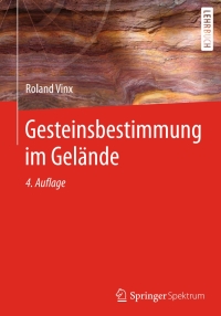 Immagine di copertina: Gesteinsbestimmung im Gelände 4th edition 9783642554179