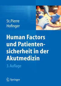صورة الغلاف: Human Factors und Patientensicherheit in der Akutmedizin 3rd edition 9783642554193