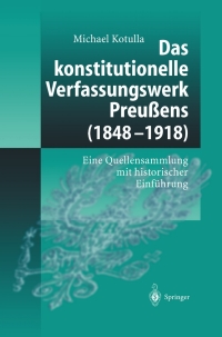 Cover image: Das konstitutionelle Verfassungswerk Preußens (1848–1918) 9783540140214
