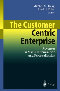 صورة الغلاف: The Customer Centric Enterprise 1st edition 9783540024927