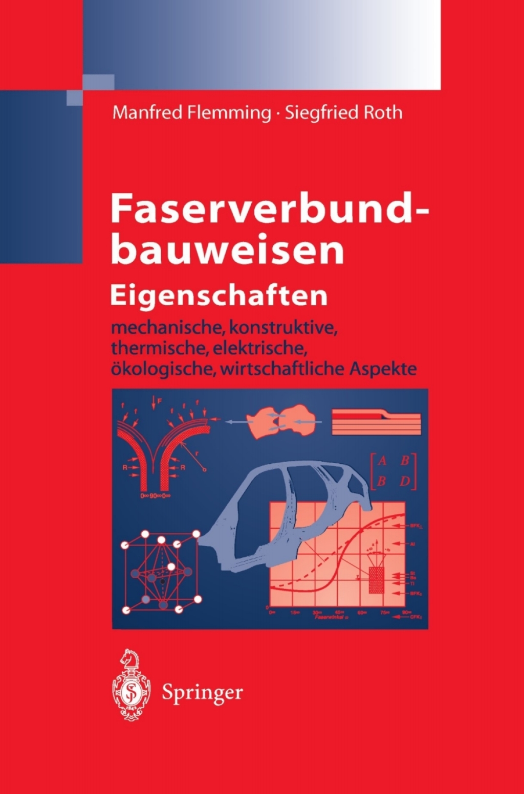 Faserverbundbauweisen Eigenschaften mechanische, konstruktive, thermische, elektrische, ökologische, wirtschaftliche Aspekte