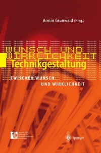 Imagen de portada: Technikgestaltung zwischen Wunsch und Wirklichkeit 1st edition 9783540006589