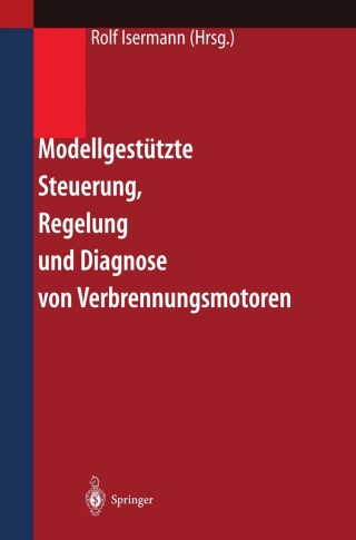 Cover image: Modellgestützte Steuerung, Regelung und Diagnose von Verbrennungsmotoren 1st edition 9783540442868
