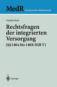 Imagen de portada: Rechtsfragen der integrierten Versorgung (§§ 140a bis 140h SGB V) 9783540404774