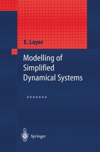 صورة الغلاف: Modelling of Simplified Dynamical Systems 9783540437628