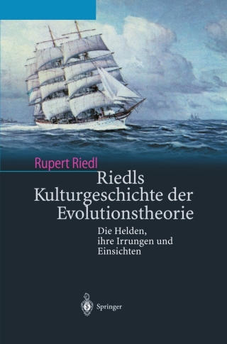Titelbild: Riedls Kulturgeschichte der Evolutionstheorie 9783642628474