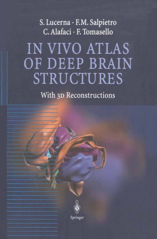 صورة الغلاف: In Vivo Atlas of Deep Brain Structures 9783642627101