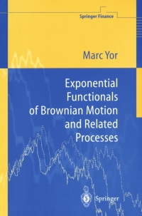 Imagen de portada: Exponential Functionals of Brownian Motion and Related Processes 9783540659433
