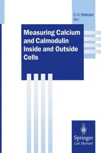 Cover image: Measuring Calcium and Calmodulin Inside and Outside Cells 1st edition 9783540675365