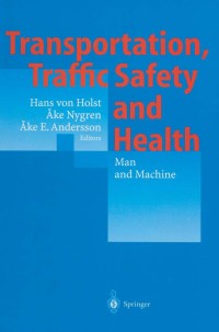 Imagen de portada: Transportation, Traffic Safety and Health — Man and Machine 1st edition 9783540674436