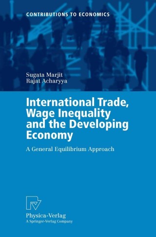 Titelbild: International Trade, Wage Inequality and the Developing Economy 9783790800319