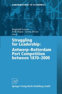 Cover image: Struggling for Leadership: Antwerp-Rotterdam Port Competition between 1870 –2000 1st edition 9783790815245