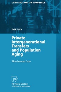 Cover image: Private Intergenerational Transfers and Population Aging 9783790814026