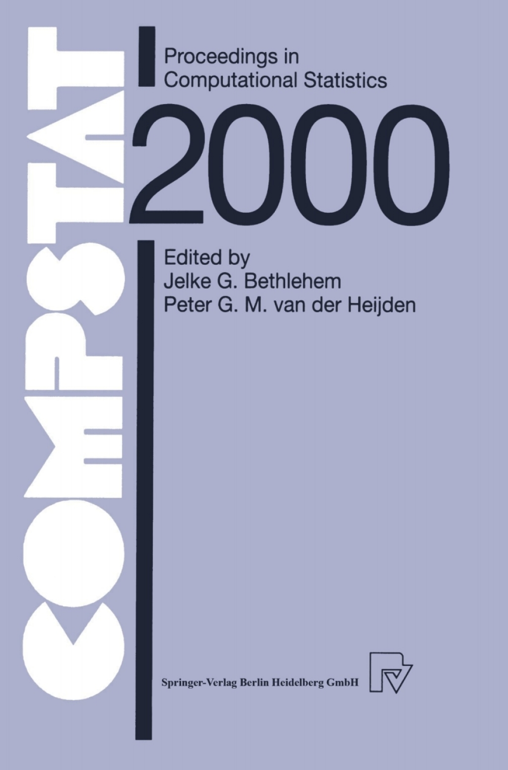 COMPSTAT Proceedings in Computational Statistics 14th Symposium held in Utrecht, The Netherlands, 2000 1st Edition