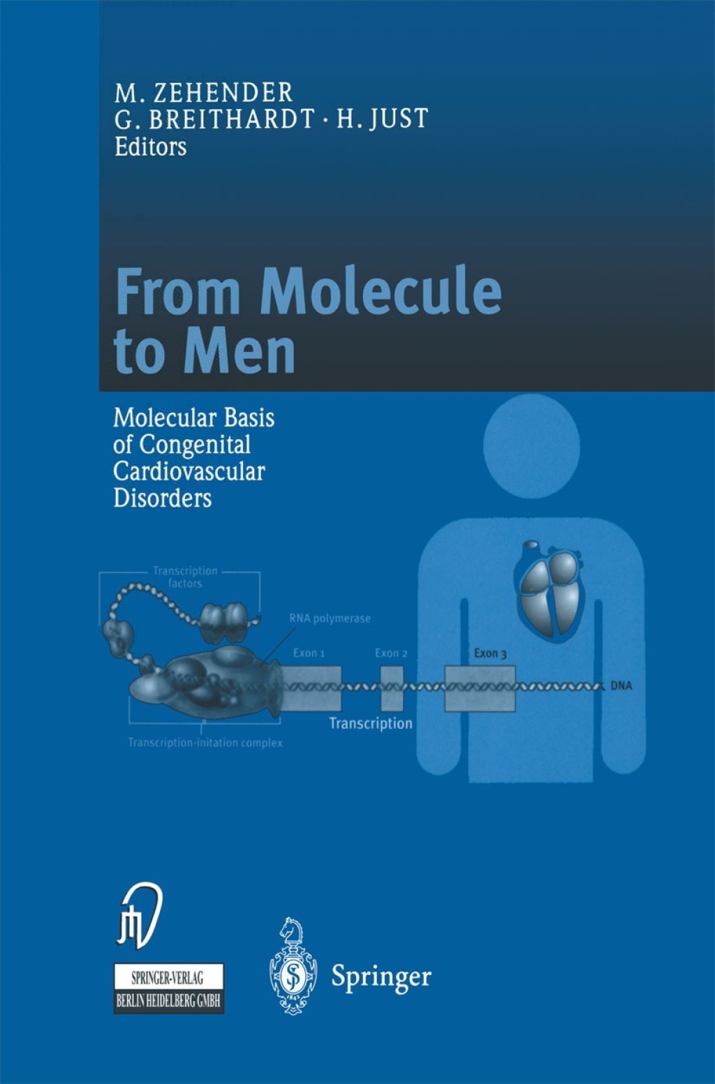 From Molecule to Men Molecular Basis of Congenital Cardiovascular Disorders 1st Edition