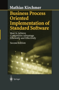 صورة الغلاف: Business Process Oriented Implementation of Standard Software 2nd edition 9783540655756