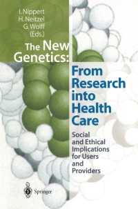 Imagen de portada: The New Genetics: From Research into Health Care 1st edition 9783540659204