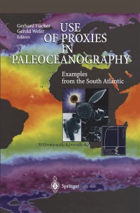 Imagen de portada: Use of Proxies in Paleoceanography 1st edition 9783540663409