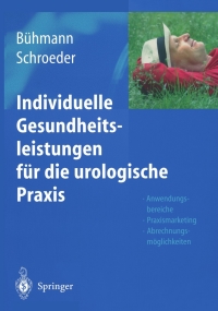 Cover image: Individuelle Gesundheitsleistungen für die urologische Praxis 1st edition 9783540140061