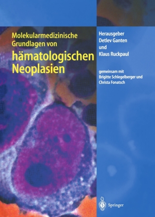 Cover image: Molekularmedizinische Grundlagen von hämatologischen Neoplasien 1st edition 9783540416401