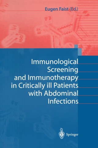 Cover image: Immunological Screening and Immunotherapy in Critically ill Patients with Abdominal Infections 1st edition 9783540411482