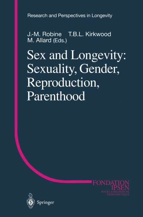 Sex and Longevity: Sexuality, Gender, Reproduction, Parenthood, 1st Edition - FULL INSTANT DOWNLOAD | PDF DOCX EPUB