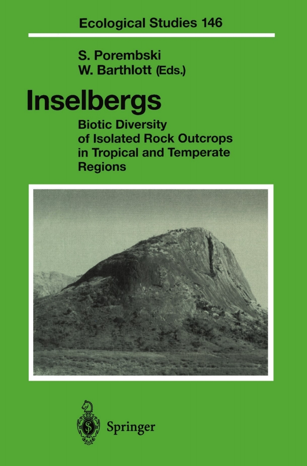 Inselbergs Biotic Diversity of Isolated Rock Outcrops in Tropical and Temperate Regions 1st Edition