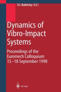 表紙画像: Dynamics of Vibro-Impact Systems 1st edition 9783540656005