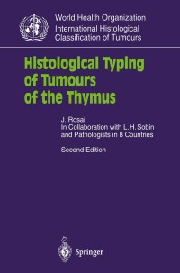 Imagen de portada: Histological Typing of Tumours of the Thymus 2nd edition 9783540657316