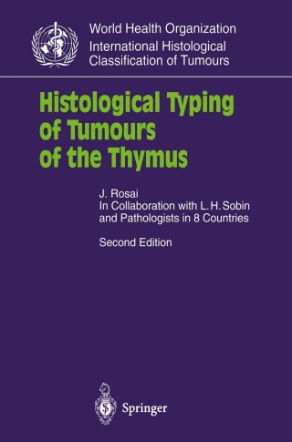 Cover image: Histological Typing of Tumours of the Thymus 2nd edition 9783540657316
