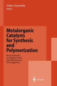 Imagen de portada: Metalorganic Catalysts for Synthesis and Polymerization 1st edition 9783540658139