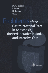 Imagen de portada: Problems of the Gastrointestinal Tract in Anesthesia, the Perioperative Period, and Intensive Care 1st edition 9783540659013