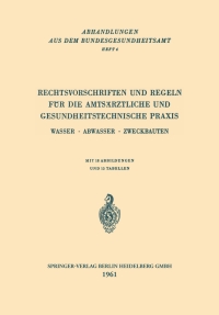 Cover image: Rechtsvorschriften und Regeln für die Amtsärztliche und Gesundheitstechnische Praxis 9783540026242