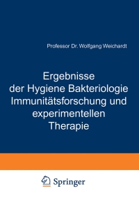 Cover image: Ergebnisse der Hygiene Bakteriologie Immunitätsforschung und experimentellen Therapie 9783642905377