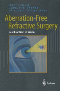 صورة الغلاف: Aberration-Free Refractive Surgery 1st edition 9783642979200