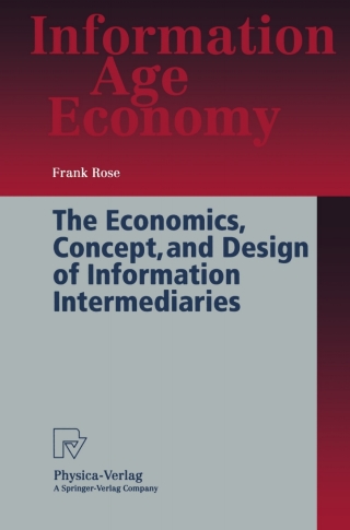 Cover image: The Economics, Concept, and Design of Information Intermediaries 9783790811681