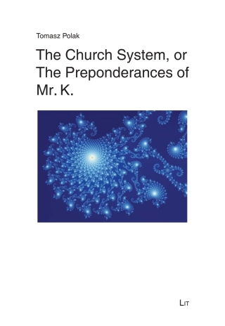 Cover image: The Church System, or The Preponderances of Mr. K. 9783643915924
