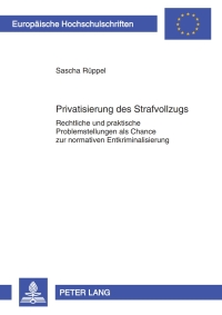 Cover image: Privatisierung des Strafvollzugs 1st edition 9783631601495