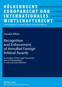 Cover image: Recognition and Enforcement of Annulled Foreign Arbitral Awards 1st edition 9783631603789