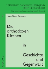 Imagen de portada: Die orthodoxen Kirchen in Geschichte und Gegenwart 1st edition 9783631604496