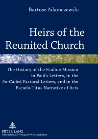 Imagen de portada: Heirs of the Reunited Church 1st edition 9783631605042