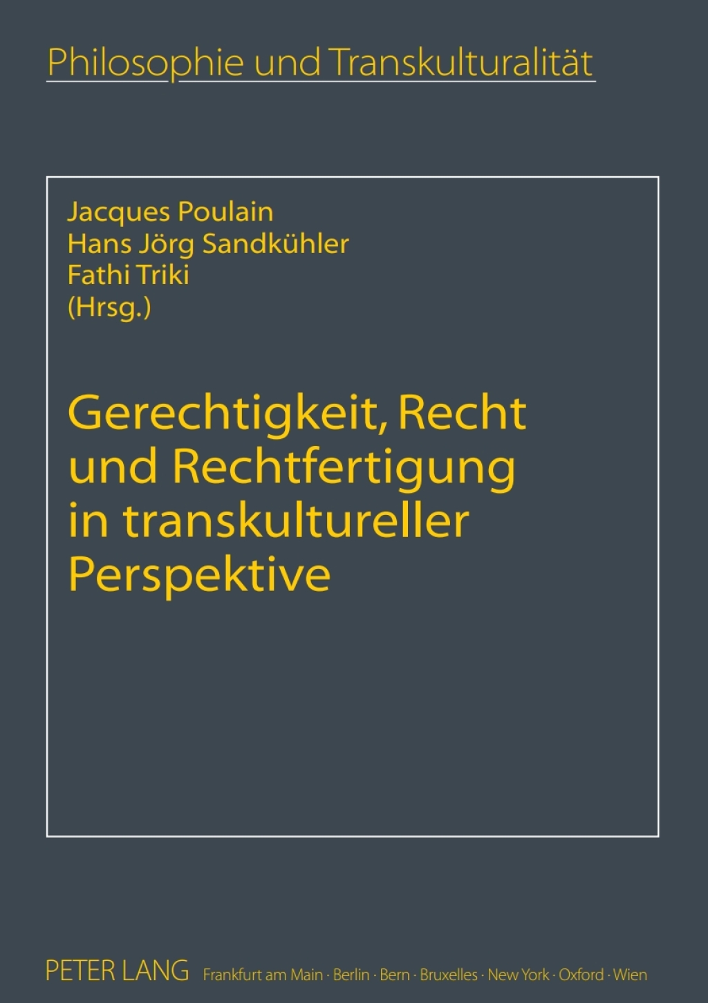 Gerechtigkeit, Recht und Rechtfertigung in transkultureller Perspektive 1st Edition