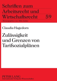 表紙画像: Zulaessigkeit und Grenzen von Tarifsozialplaenen 1st edition 9783631598894