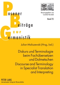 Imagen de portada: Diskurs und Terminologie beim Fachuebersetzen und Dolmetschen - Discourse and Terminology in Specialist Translation and Interpreting 1st edition 9783631600535
