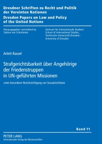 Omslagafbeelding: Strafgerichtsbarkeit ueber Angehoerige der Friedenstruppen in UN-gefuehrten Missionen 1st edition 9783631601068