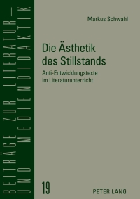 Imagen de portada: Die Aesthetik des Stillstands 1st edition 9783631602218