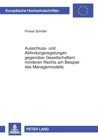 Imagen de portada: Ausschluss- und Abfindungsregelungen gegenueber Gesellschaftern minderen Rechts am Beispiel des Managermodells 1st edition 9783631602294