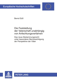 Immagine di copertina: Die Feststellung der Vaterschaft unabhaengig von Anfechtungsverfahren 1st edition 9783631602645