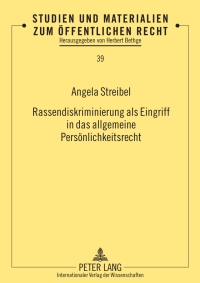 Titelbild: Rassendiskriminierung als Eingriff in das allgemeine Persoenlichkeitsrecht 1st edition 9783631602782